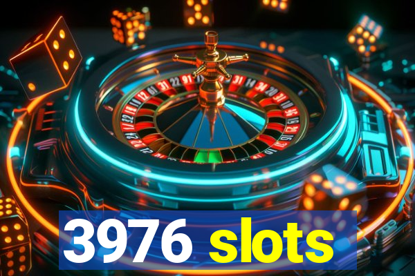 3976 slots